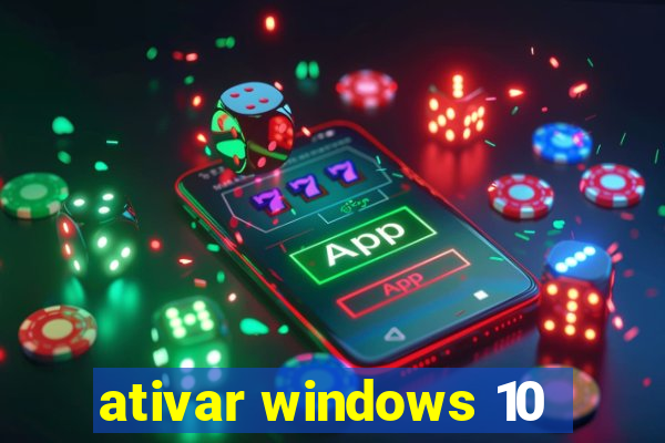 ativar windows 10